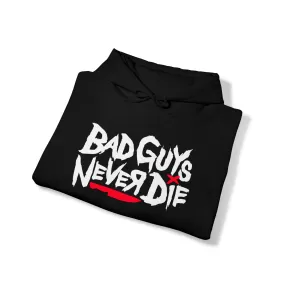 Bad Guys Never Die Pullover Hoodie -Men's/Unisex